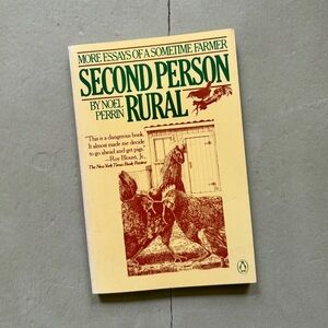 1984 Second Person Rural Farmer Essays Farmcore Rooster Tractor Pigs Noel Perrin
